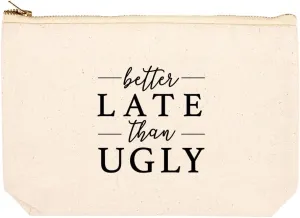 Andaz Press Funny Makeup Bag Canvas Cosmetic Bag with Zipper Better Late Than Ugly Makeup Pouch For Purse Travel Pouch Toiletry Bag Funny Pencil Bag Cute Birthday Gifts for Women 6.5 x 9 Inch