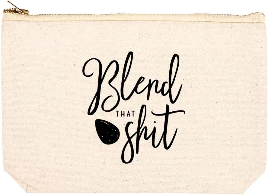 Andaz Press Funny Makeup Bag Canvas Cosmetic Bag with Zipper Blend That Shit Makeup Pouch For Purse Travel Pouch Toiletry Bag Funny Pencil Bag Cute Birthday Gifts for Women 6.5 x 9 Inch